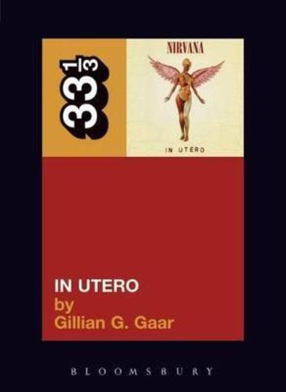 

Nirvana's In Utero.paperback,By :Gaar, Gillian G.