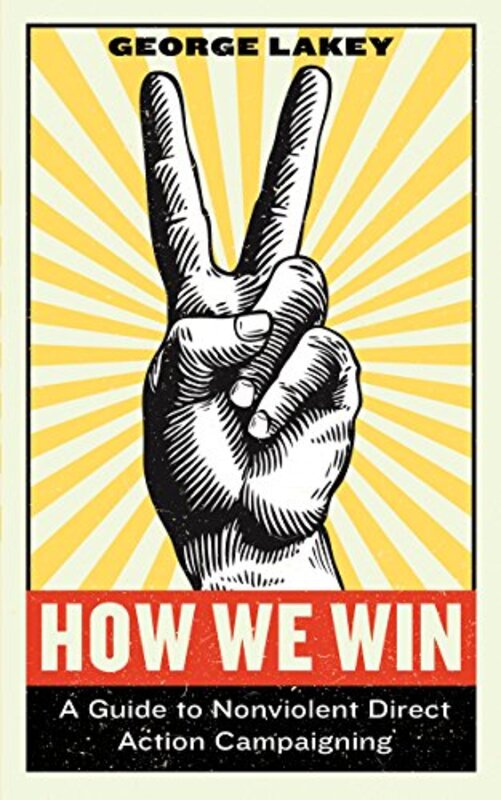 

How We Win by George Lakey-Hardcover