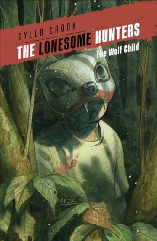 

The Lonesome Hunters The Wolf Child by Tyler Crook-Paperback