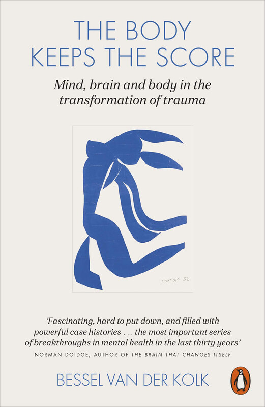 

The Body Keeps the Score: Mind, Brain and Body in the Transformation of Trauma, Paperback Book, By: Bessel Van der Kolk
