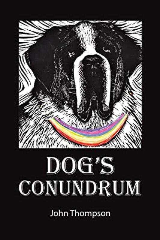

Dogs Conundrum by John Thompson-Paperback