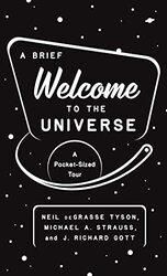 A Brief Welcome to the Universe: A Pocket-Sized Tour,Paperback by Tyson, Neil deGrasse - Strauss, Michael A. - Gott, J. Richard, III