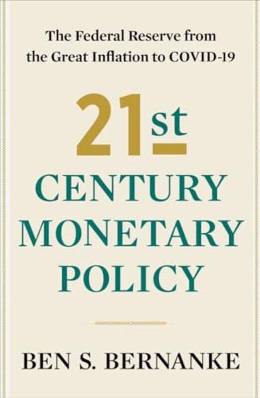 

21st Century Monetary Policy by Ben S Bernanke-Hardcover