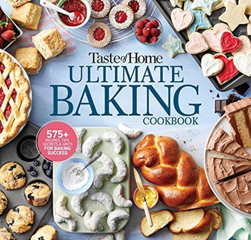 

Taste Of Home Ultimate Baking Cookbook 400+ Recipes Tips Secrets And Hints For Baking Success By Taste Of Home -Paperback