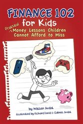 Finance 102 for Kids: Practical Money Lessons Children Cannot Afford to Miss , Paperback by Andal, Walter - David, Richard - Andal, Gabriel