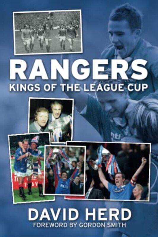 

Rangers Kings Of The League Cup by David Herd-Paperback