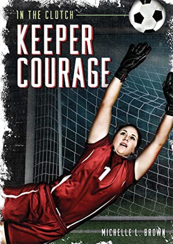 

Keeper Courage by Michelle L Brown-Hardcover