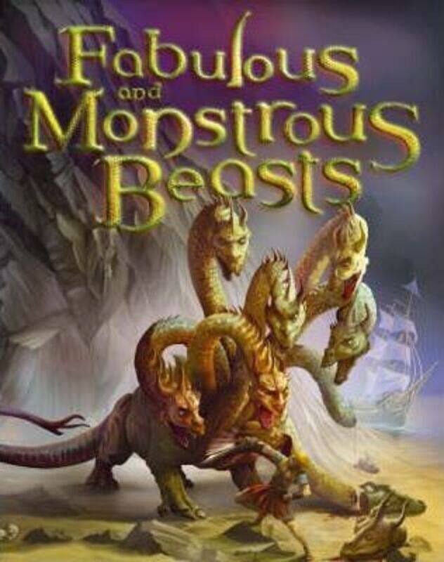 

Fabulous and Monstrous Beasts.Hardcover,By :Belinda Weber