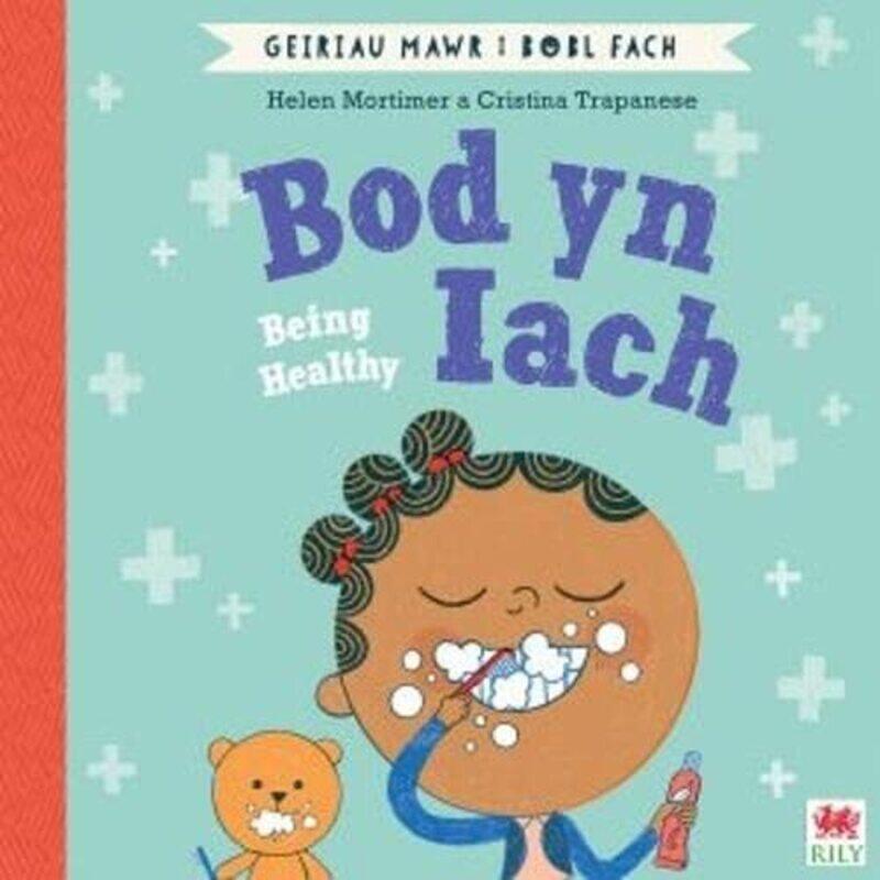 

Bod yn Iach Geiriau Mawr i Bobl Fach Being Healthy Big Words for Little People by Helen MortimerCristina TrapaneseBethan Mair-Paperback