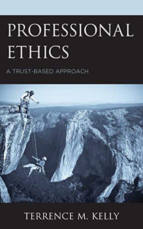 

Professional Ethics by Terrence M Kelly-Hardcover