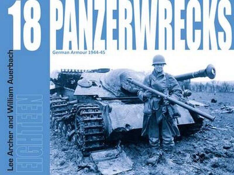 

Panzerwrecks 18 by Lee ArcherWilliam Auerbach-Paperback