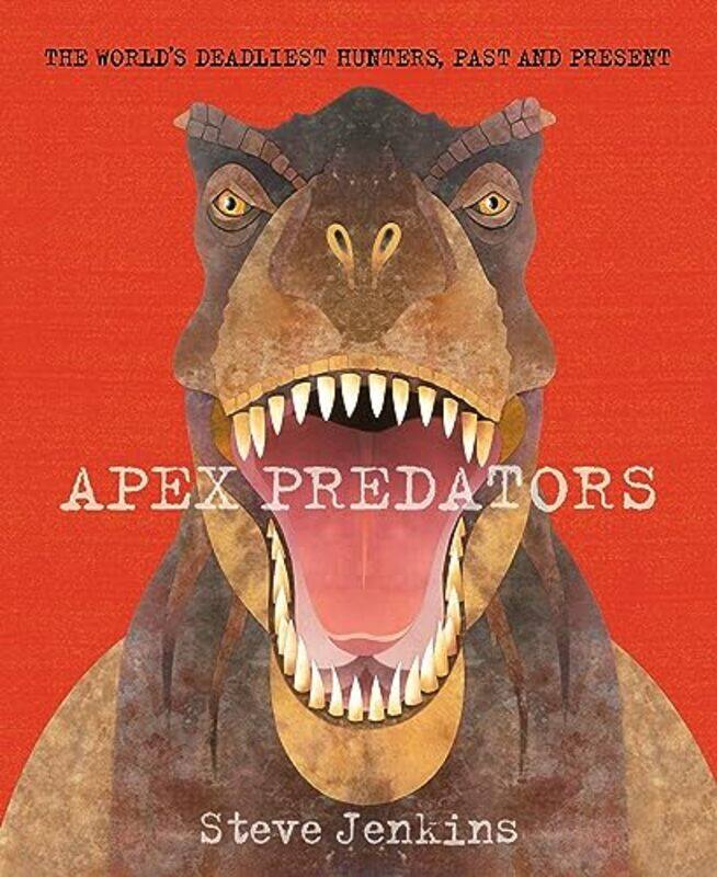 

Apex Predators by Steve Jenkins-Paperback