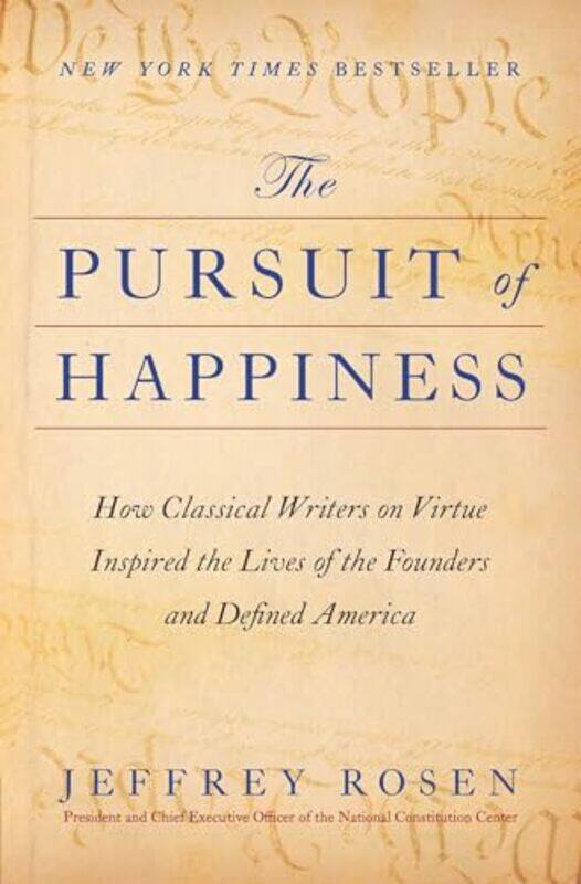 

The Pursuit of Happiness by Jeffrey Rosen-Hardcover