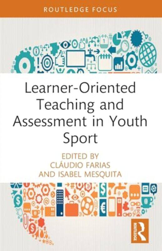 

LearnerOriented Teaching and Assessment in Youth Sport by Eleanor Spicer Rice-Paperback