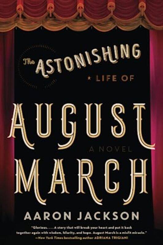 

The Astonishing Life Of August March by Aaron Jackson-Paperback