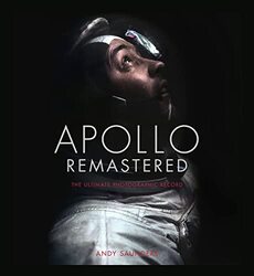 Apollo Remastered: The Ultimate Photographic Record,Hardcover by Saunders, Andy