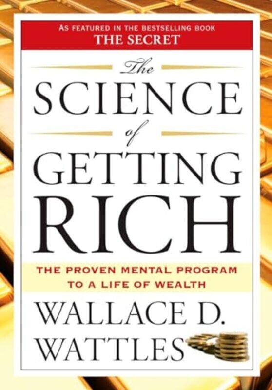 

The Science of Getting Rich by Wallace D. Wattles - Paperback