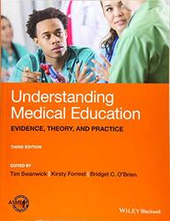 Understanding Medical Education: Evidence, Theory, and Practice,Paperback,By:Swanwick, Tim - Forrest, Kirsty - O'Brien, Bridget C.