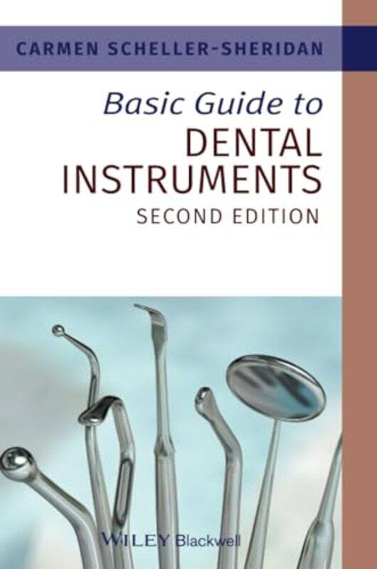 

Basic Guide To Dental Instruments 2E by Scheller-Sherid, C - Paperback