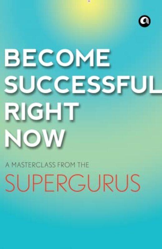 

Become Successful Right Now (PB) Aleph,Paperback by Super guru