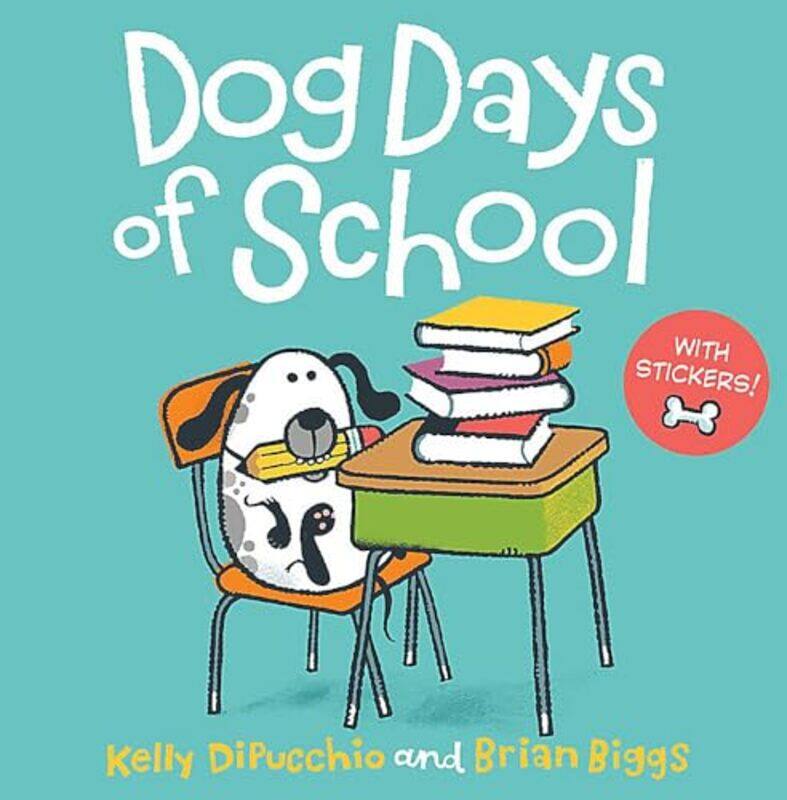 

Dog Days of School by Kelly DiPucchioBrian Biggs-Paperback