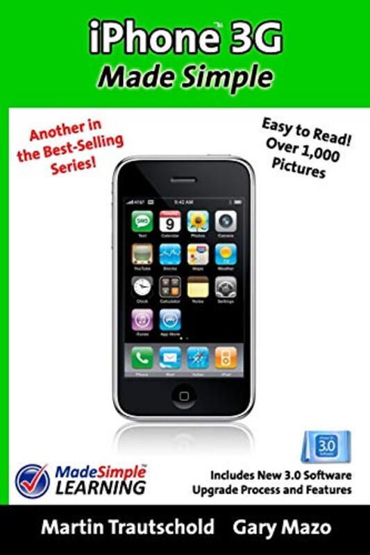 iPhone 3G Made Simple: Includes New 3.0 Software Upgrade Process and Features,Paperback by Trautschold, Martin - Mazo, Gary