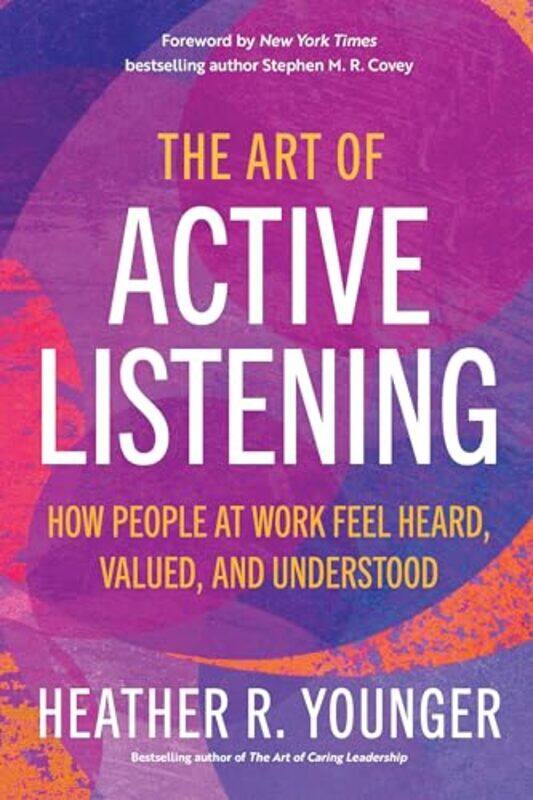 

The Art of Active Listening by Heather R Younger-Paperback