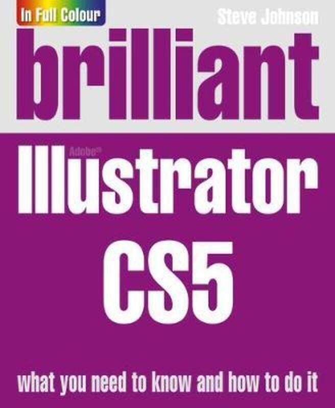 

Brilliant Illustrator CS5.paperback,By :Mr Steve Johnson