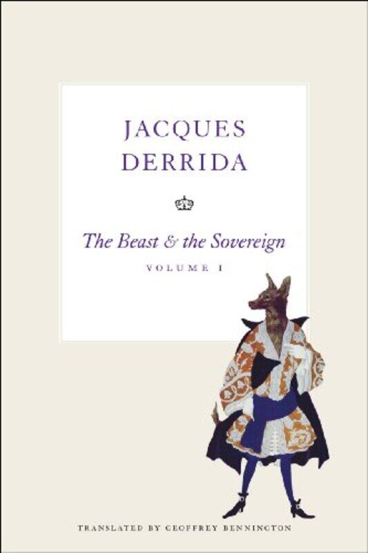 

The Beast And The Sovereign Volume I by Jacques (cole Pratique des Hautes-tudes en Sciences Sociales in Paris) DerridaGeoffrey Bennington-Paperback