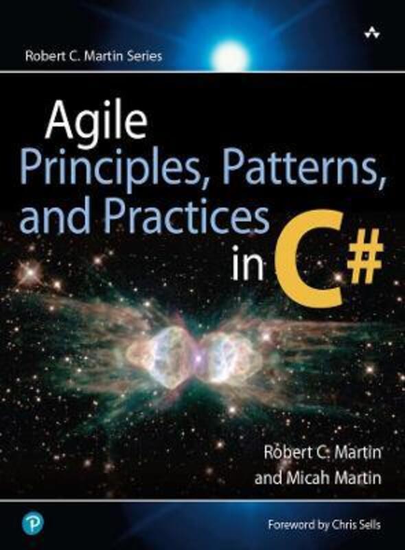Agile Principles, Patterns, and Practices in C#,Hardcover, By:Martin, Robert - Martin, Micah