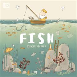 Fish: A Tale About Ridding the Ocean of Plastic Pollution, Paperback Book, By: DK