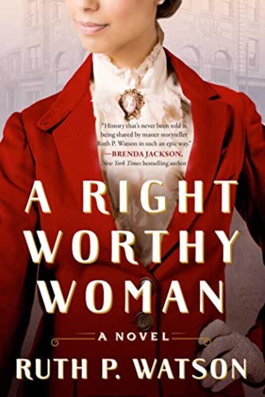 

A Right Worthy Woman by Ruth P Watson-Hardcover