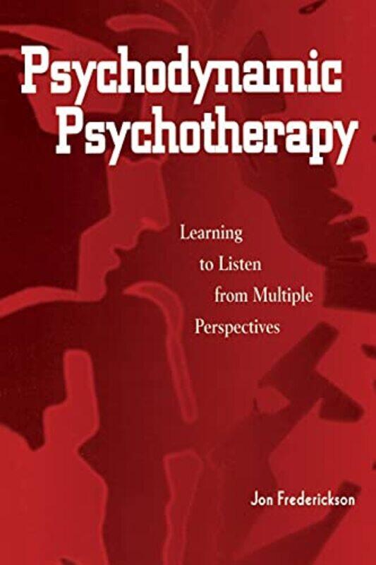 

Psychodynamic Psychotherapy by Jon Frederickson-Paperback