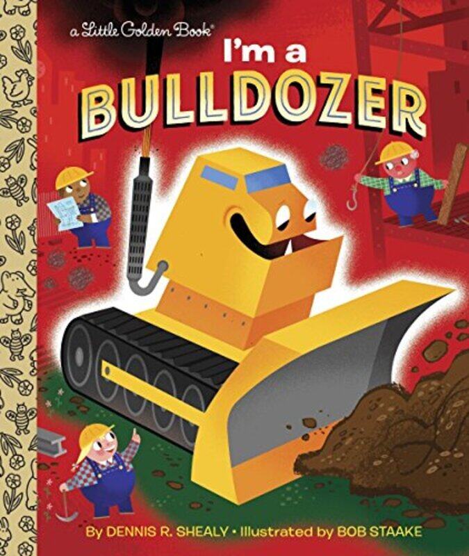 

Im a Bulldozer,Hardcover by Shealy, Dennis R.