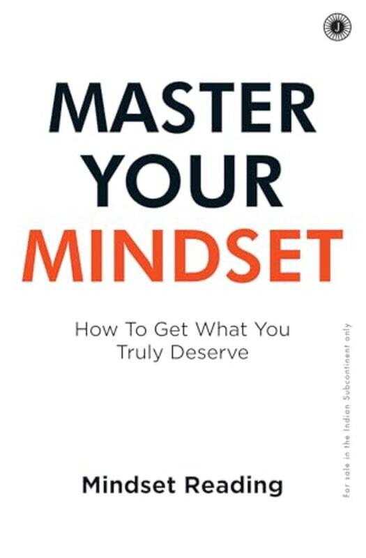 

Master Your Mindset How To Get What You Truly Deserve, Paperback