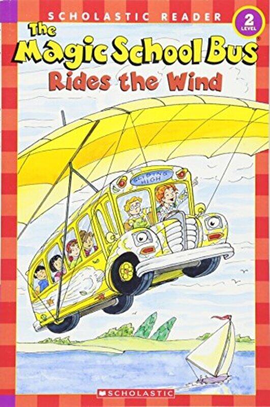 

The Magic School Bus Rides The Wind (Scholastic Reader, Level 2) , Paperback by Anne Capeci