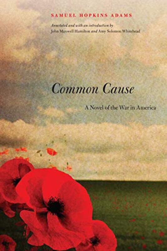 

Common Cause by Samuel Hopkins AdamsJohn Maxwell HamiltonAmy Solomon Whitehead-Paperback