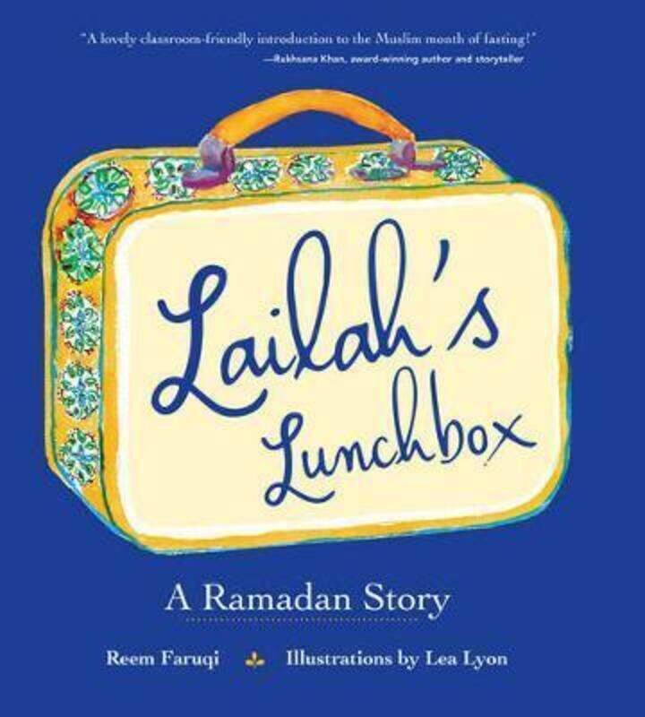 

Lailah's Lunchbox: A Ramadan Story, Hardcover Book, By: Reem Faruqi