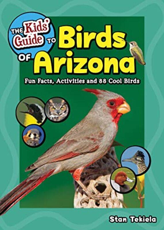 

The Kids Guide to Birds of Arizona by Weldon Owen-Paperback