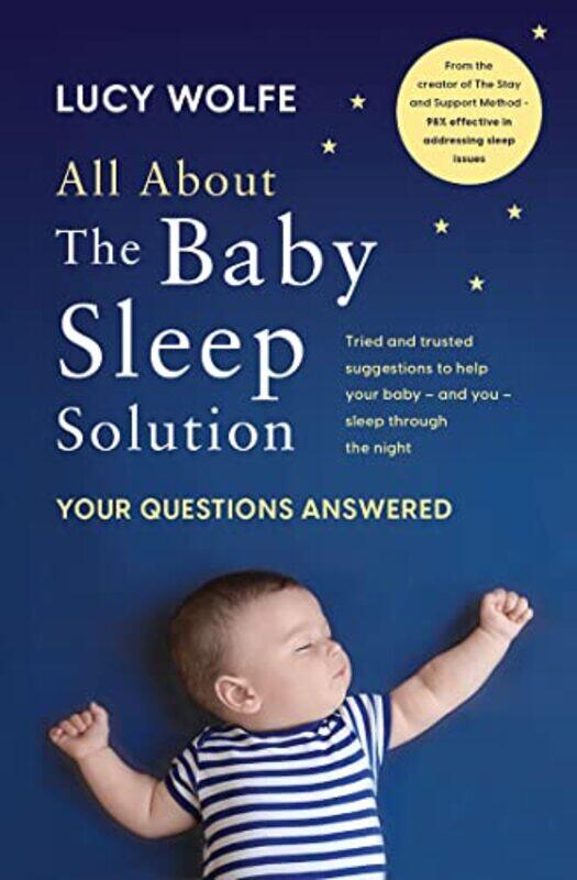 

All About the Baby Sleep Solution by Karen Formerly Senior Lecturer University of Portsmouth DyerAnil Senior Lecturer King's College London Balan-Pape