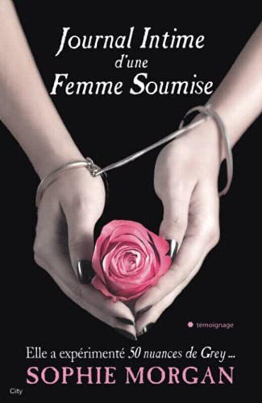 

Journal intime d'une femme soumise,Paperback,By:Sophie Morgan