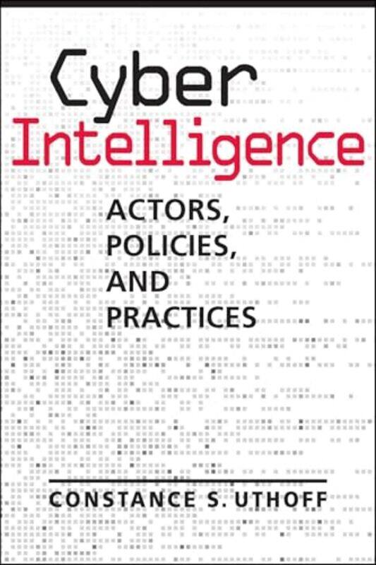 

Cyber Intelligence by Constance S Uthoff-Paperback