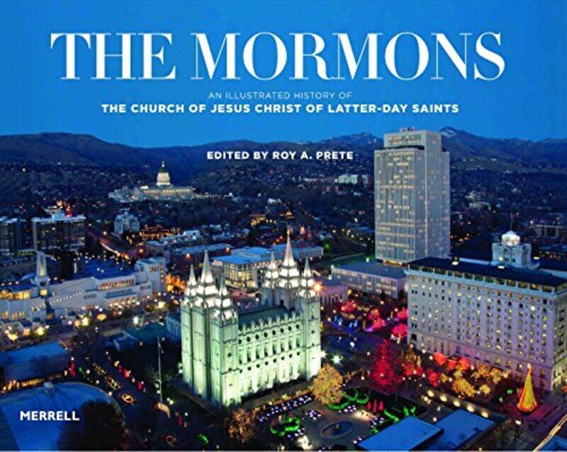

Mormons An Illustrated History of The Church of Jesus Christ of Latterday Saints by Camilla Sanderson-Paperback