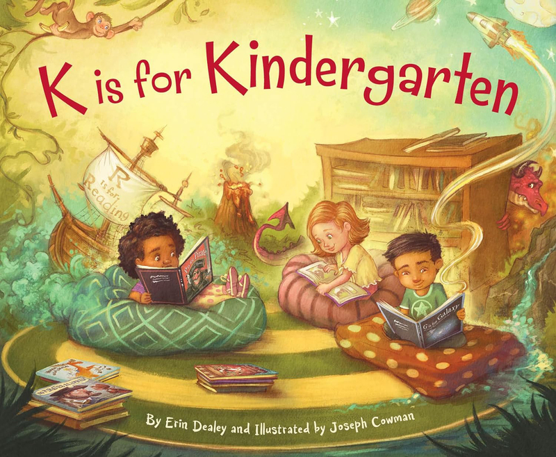 K is for Kindergarten, Hardcover Book, By: Erin Dealey, Joseph Cowman