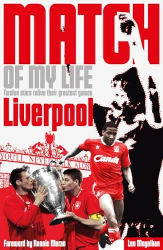 

Liverpool FC Match of My Life by Leo Moynihan-Paperback