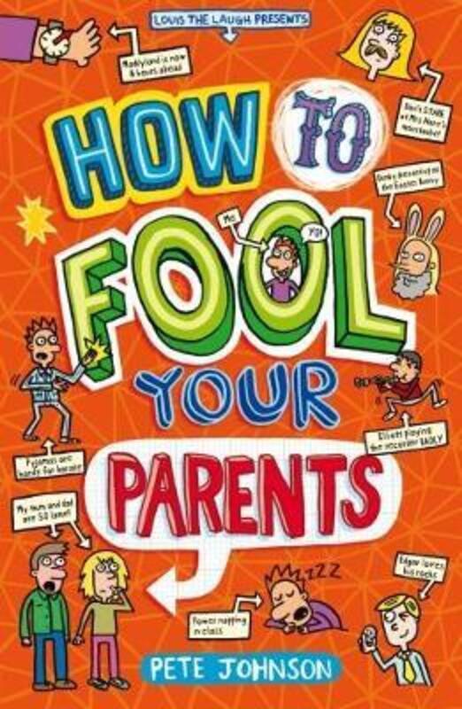 How to Fool Your Parents,Paperback,ByJohnson, Pete - Catlow, Nikalas - Catlow, Nikalas