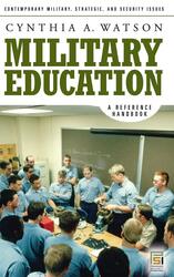 Military Education: A Reference Handbook, Hardcover Book, By: Cynthia A. Watson