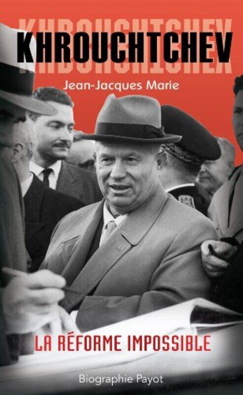 

Khrouchtchev : La r forme impossible,Paperback by Jean-Jacques Marie