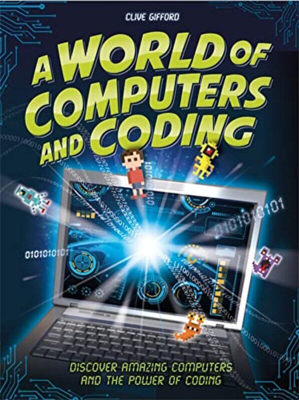 

A World of Computers and Coding by Clive Gifford-Paperback