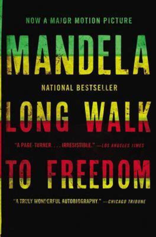 

Long Walk to Freedom: The Autobiography of Nelson Mandela ,Paperback By Nelson Mandela